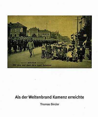 Als der Weltenbrand Kamenz erreichte